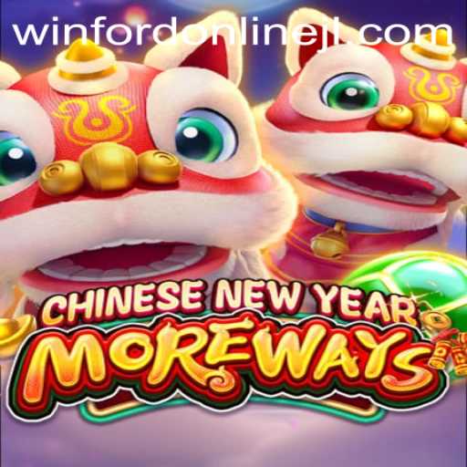 Discover the Excitement of CHINESENEWYEARMOREWAYS at Winford Online